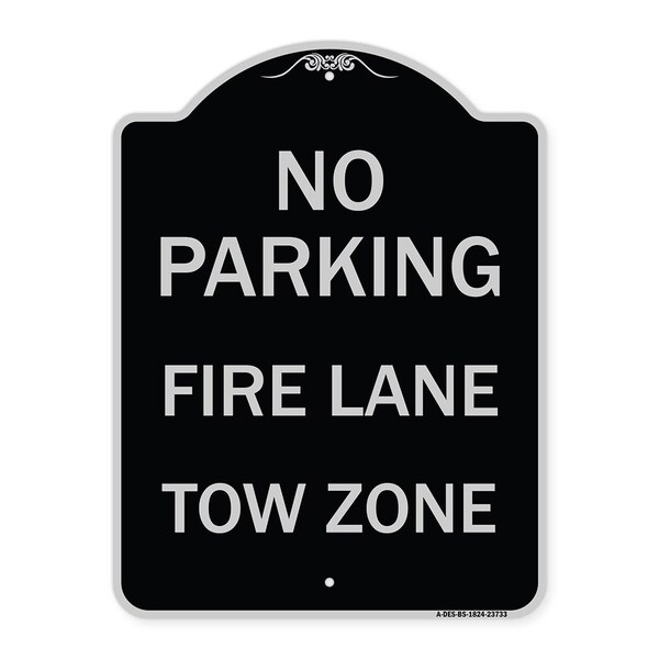 Signmission No Parking Fire Lane Tow Zone K-1645 Heavy-Gauge Aluminum Sign, 24" x 18", BS-1824-23733 A-DES-BS-1824-23733 - main